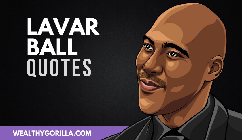 45 Bold & Unexpected LaVar Ball Quotes