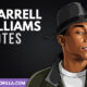 The Best Pharrell Williams Quotes