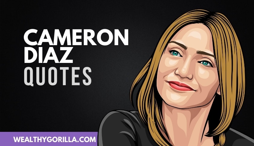 40 Greatest Cameron Diaz Quotes of All Time
