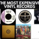 The 10 Most Expensive Vinyl Records