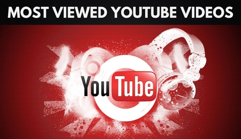 The 20 Most Viewed YouTube Videos of All Time