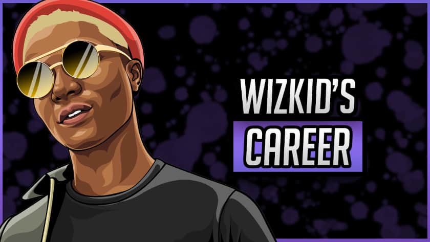 Wizkid's Career