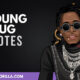 The Best Young Thug Quotes