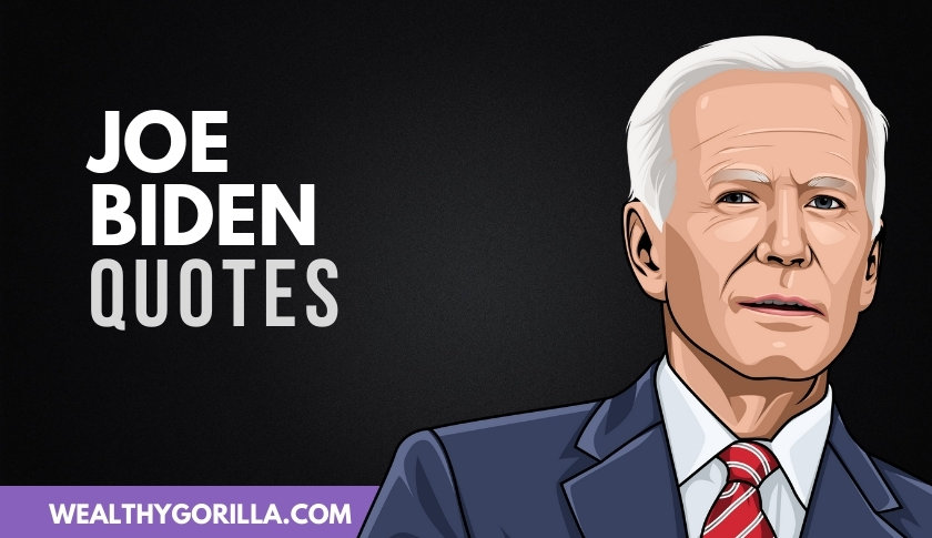 50 Joe Biden Quotes & Sayings