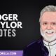 Roger Taylor Quotes