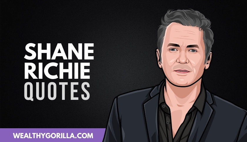 40 Wonderful Shane Richie Quotes