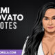 The Best Demi Lovato Quotes