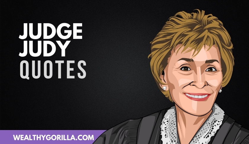 50 All Time Favorite Judge Judy Quotes 2021 Wealthy Gorilla