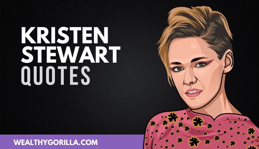 25 All-Time Favorite Kristen Stewart Quotes