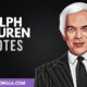 The Best Ralph Lauren Quotes