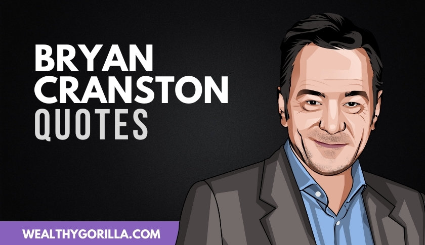 50 Best Bryan Cranston Quotes of All Time