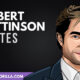 The Best Robert Pattinson Quotes