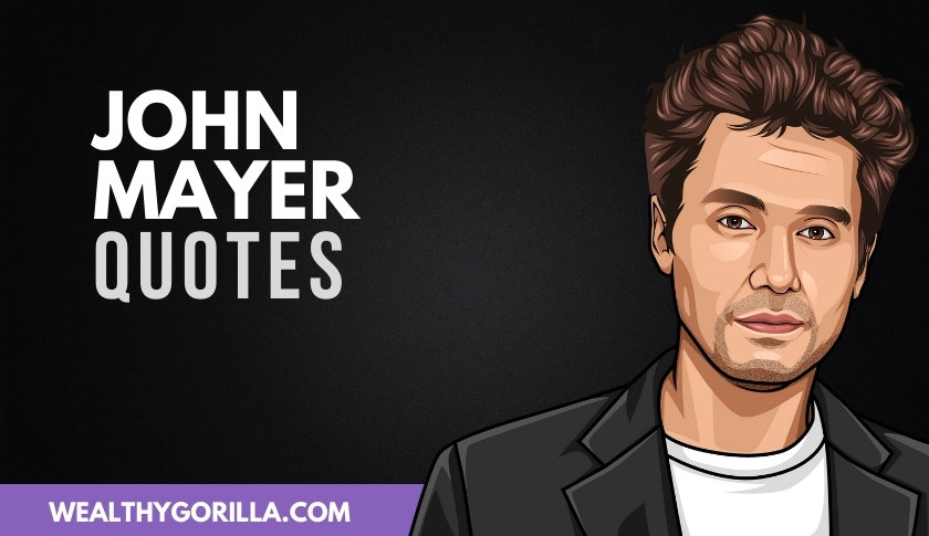 50 John Mayer Quotes That Truly Inspire