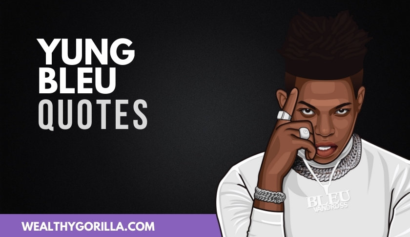 50 Yung Bleu Quotes On Success, Careers & Music