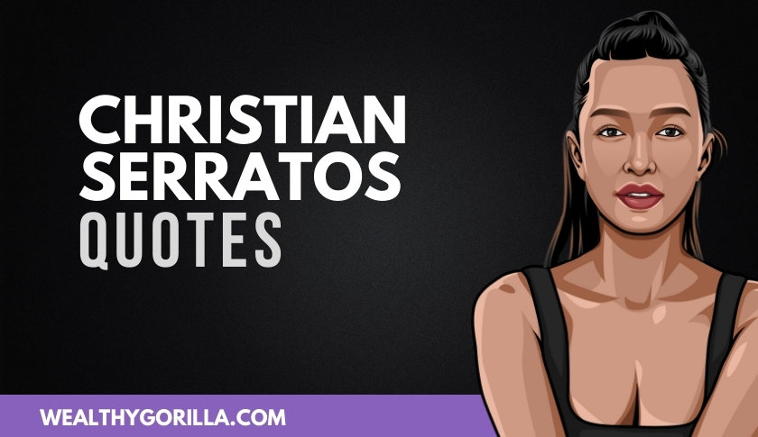50 Inspirational Christian Serratos Quotes About Life