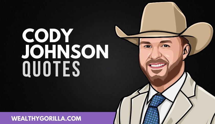40 Unforgettable Cody Johnson Quotes