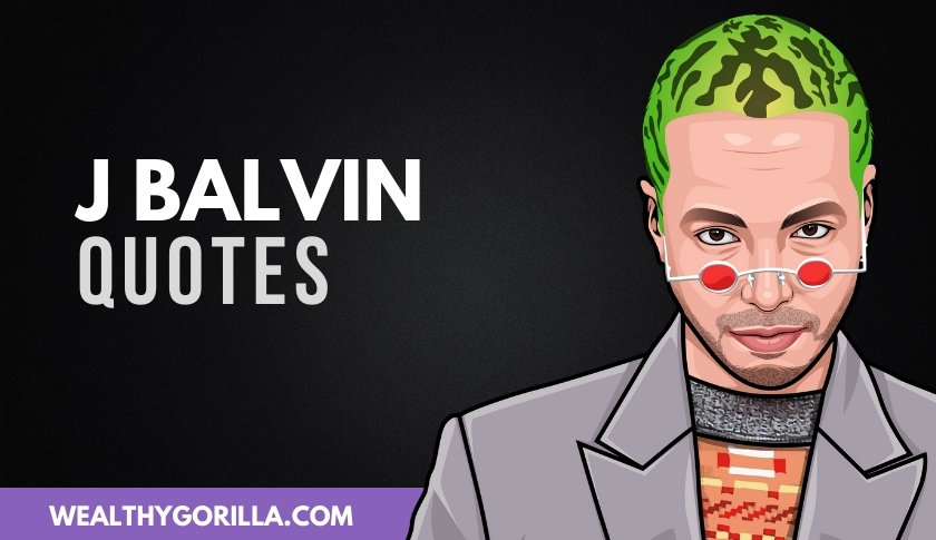 50 J Balvin Quotes About Music, Success & Life