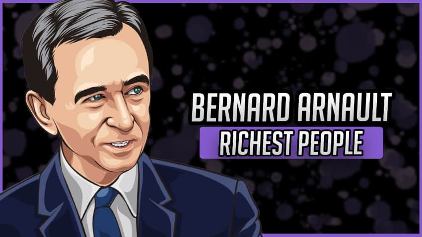 Richest People - Bernard Arnault