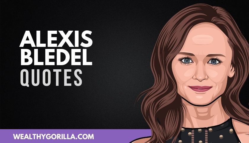 40 Truly Inspiring & Powerful Alexis Bledel Quotes