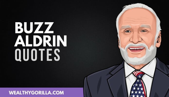 50 Motivational Buzz Aldrin Quotes on Living Your Dreams | Wealthy Gorilla