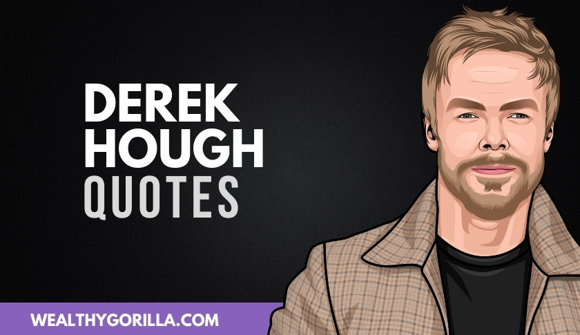 43 Motivational Derek Hough Quotes
