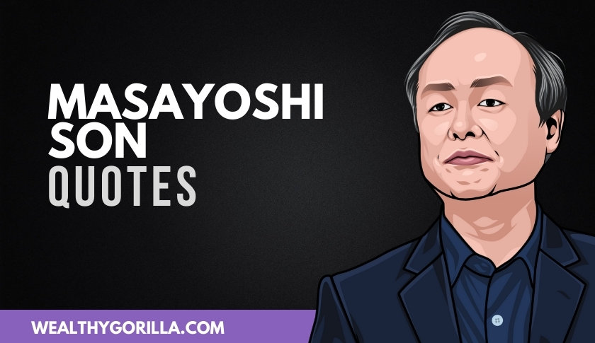 45 Fearless Masayoshi Son Quotes About Success