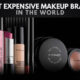The Most Expensive Makeup Brands in the World