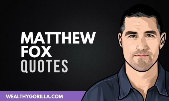 45 Amazing Matthew Fox Quotes