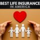 The 10 Best Life Insurance Companies in America