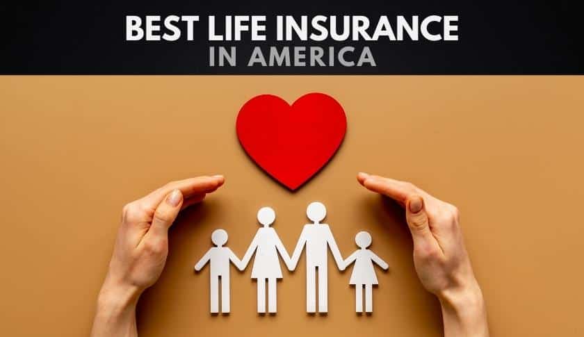 The Best Life Insurance Companies in America