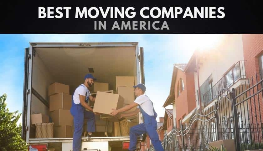 The 10 Best Moving Companies In America