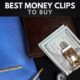 The Best Money Clips to Buy