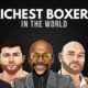 The Richest Boxers in the World
