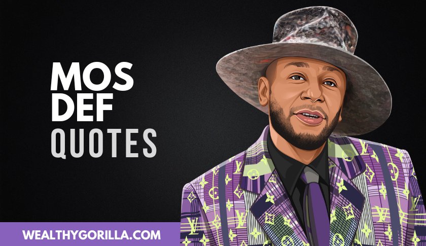 37 of the Greatest Mos Def Quotes of All Time (2023)